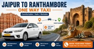 Jaipur to Ranthambore One Way Taxi